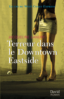 Terreur dans le Downtown Eastside